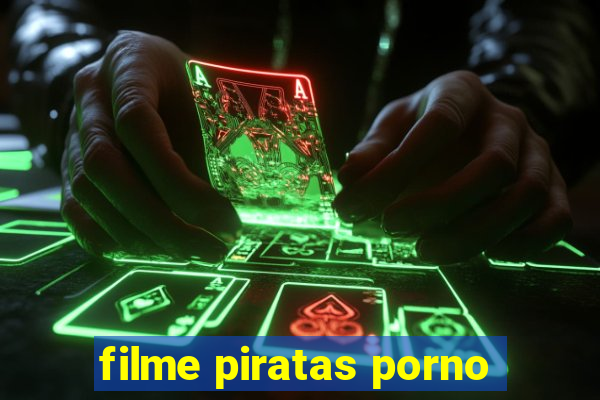 filme piratas porno